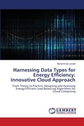 Cover: Harnessing Data Types for Energy Efficiency - LAP Lambert Academic Publishing