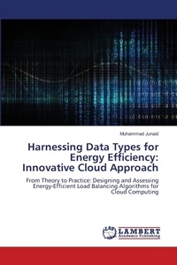 Enlarge image Cover: Harnessing Data Types for Energy Efficiency - LAP Lambert Academic Publishing