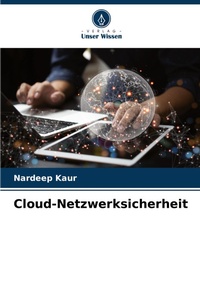 Abbildung von: Cloud-Netzwerksicherheit - Verlag Unser Wissen