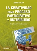 Cover: La creatividad como proceso participativo y distribuido - Narcea Ediciones