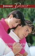 Cover: Outra vez juntos - Harlequin, uma divis&atilde;o de HarperCollins Ib&eacute;rica, S.A.