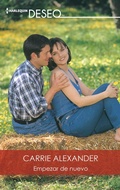 Cover: Empezar de nuevo - Harlequin, una divisi&oacute;n de HarperCollins Ib&eacute;rica, S.A.