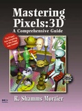 Cover: Mastering Pixels: 3d - Academic Press