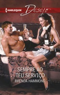 Cover: Sempre ao teu servi&ccedil;o - Harlequin, uma divis&atilde;o de HarperCollins Ib&eacute;rica, S.A.