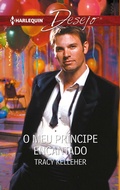 Cover: O meu pr&iacute;ncipe encantado - Harlequin, uma divis&atilde;o de HarperCollins Ib&eacute;rica, S.A.