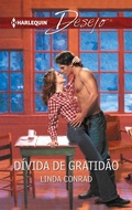 Cover: D&iacute;vida de gratid&atilde;o - Harlequin, uma divis&atilde;o de HarperCollins Ib&eacute;rica, S.A.