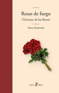 Cover: Rosas de fuego. Torrente de las flores - EDHASA