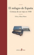 Cover: El milagro de Espa&ntilde;a. Cr&oacute;nicas de un viaje en 1938 - EDHASA