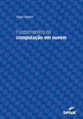 Cover: Fundamentos da computa&ccedil;&atilde;o em nuvem - Editora Senac S&atilde;o Paulo