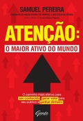 Cover: Aten&ccedil;&atilde;o: o maior ativo do mundo - Editora Gente