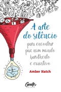Cover: A arte do sil&ecirc;ncio - Editora Gente