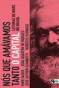 Cover: N&oacute;s que am&aacute;vamos tanto O capital - Boitempo Editorial