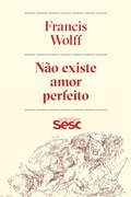 Cover: N&atilde;o existe amor perfeito - Edi&ccedil;&otilde;es Sesc SP