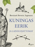 Cover: Kuningas Eerik ja lainsuojattomat - Saga Egmont