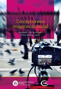 Enlarge image Cover: Concepciones e imágenes de ciudad - Universidad Pedagógica Nacional