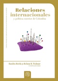 Cover: Relaciones internacionales y pol&iacute;tica exterior de Colombia - Universidad de los Andes