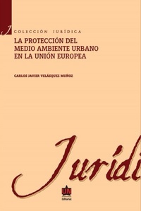 Abbildung von: La protección al medio ambiente urbano en la Unión europea - Universidad del Norte