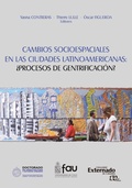 Cover: Cambios Socio-Espaciales en las Ciudades Latinoamericanas: &iquest;Proceso de Gentrificaci&oacute;n? - Universidad Externado