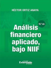 Abbildung von: Análisis financiero aplicado, bajo NIIF (16a. Edición) - Universidad Externado