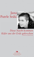 Cover: Diese Nacht kommen K&auml;fer aus der Erde gekrochen - Slovene Writers' Association