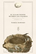 Cover: El lugar donde mueren los p&aacute;jaros - Fiordo Editorial