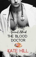 Cover: The Blood Doctor (Ancient Blood, #2.5) - Kate Hill