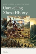 Cover: Getting to know yourself as a South African, Unravelling Xhosa History - Salatiso Mdeni