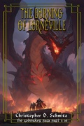Cover: The Burning of Lurneville (The Godmaker Saga pt1) - Christopher Schmitz