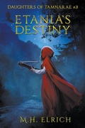Cover: Etania's Destiny - M.H. Elrich