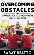 Abbildung von: Overcoming Obstacles: Strategies for Teaching Students with Needs - Sabat Beatto