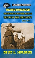 Cover: Dango Durango-The Bounty Hunter Series-Book 2 - Pale Horse Publications
