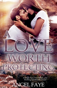 Abbildung von: A Love Worth Protecting - Angel Faye