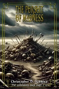 Cover: The Pursuit of Madness (The Esfah Sagas, #12) - Christopher Schmitz
