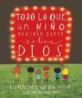 Cover: Todo Lo Que Un Nino Deberia Saber Sobre Dios - Tyndale Kids