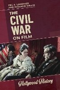 Enlarge image Cover: The Civil War on Film - Bloomsbury Academic USA