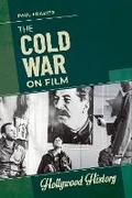 Cover: The Cold War on Film - Bloomsbury Academic USA