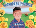 Cover: Grandpa Bill's Roses - Palmetto Publishing