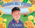 Cover: Grandpa Bill's Roses - Palmetto Publishing