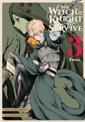 Cover: The Witch and the Knight Will Survive, Vol. 3 - Yen Press
