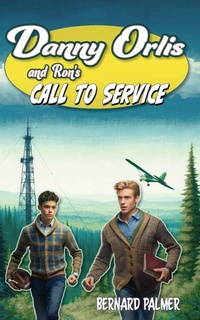 Enlarge image Cover: Danny Orlis and Ron's Call to Service - Life Sentence Publishing