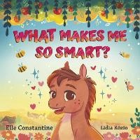 Enlarge image Cover: What Makes Me So Smart? - Bookbaby