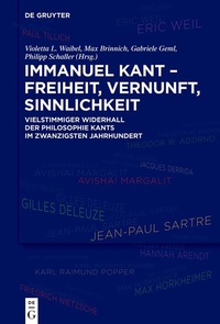 Abbildung von: Immanuel Kant - Freiheit, Vernunft, Sinnlichkeit - De Gruyter