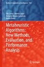 Cover: Metaheuristic Algorithms: New Methods, Evaluation, and Performance Analysis - Springer