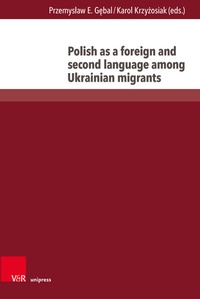 Abbildung von: Polish as a foreign and second language among Ukrainian migrants - Brill Deutschland