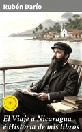 Cover: El Viaje a Nicaragua &eacute; Historia de mis libros - Good Press