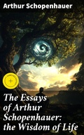 Cover: The Essays of Arthur Schopenhauer: the Wisdom of Life - Good Press