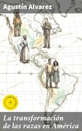 Cover: La transformaci&oacute;n de las razas en Am&eacute;rica - Good Press
