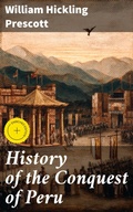 Cover: History of the Conquest of Peru - Good Press