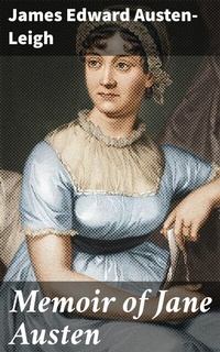 Abbildung von: Memoir of Jane Austen - Good Press
