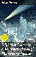 Cover: Off on a Comet! a Journey through Planetary Space - Good Press